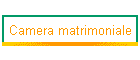 Camera matrimoniale