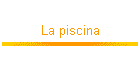 La piscina